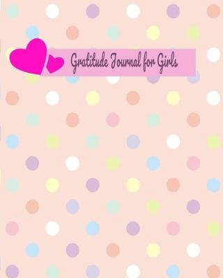 Book cover for Gratitude Journal for Girls