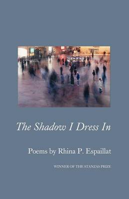 Book cover for The Shadow I Dress in