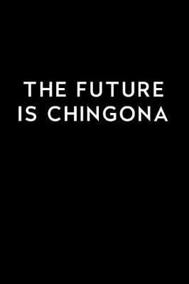 Book cover for The Future Is Chingona