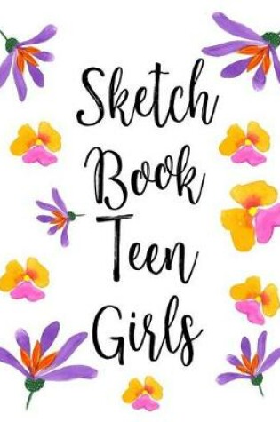 Cover of Sketch Book Teen Girls