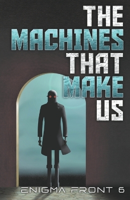Book cover for The Machines That Make Us