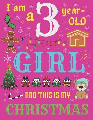 Book cover for I Am a 3 Year-Old Girl and This Is My Christmas