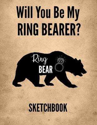 Book cover for Will You Be My Ring Bearer? Sketchbook