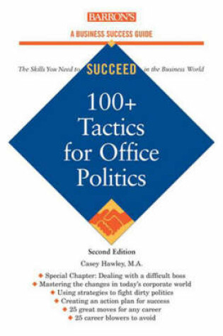 Cover of 100+ Tactics for Office Politics