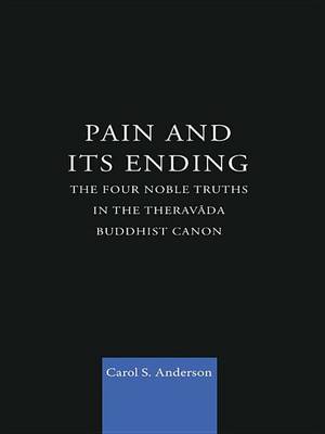 Book cover for Pain and Its Ending: The Four Noble Truths in the Theravada Buddhist Canon