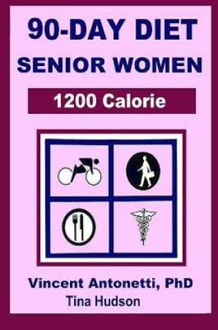 Cover of 90-Day Diet for Senior Women - 1200 Calorie