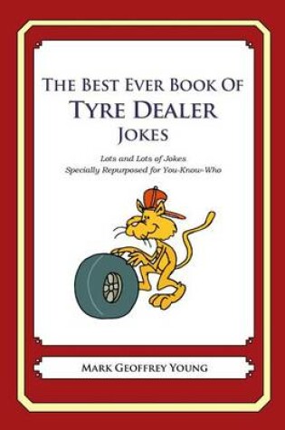 Cover of The Best Ever Book of Tyre Dealer Jokes