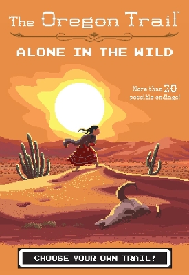 Book cover for The Oregon Trail: Alone in the Wild