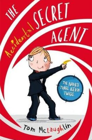 Cover of The Accidental Secret Agent