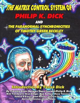 Book cover for The Matrix Control System of Philip K. Dick And The Paranormal Synchronicities o