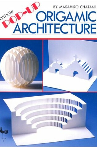 Cover of Pop-up Origamic Architecture