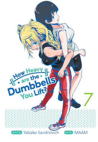 Book cover for How Heavy are the Dumbbells You Lift? Vol. 7