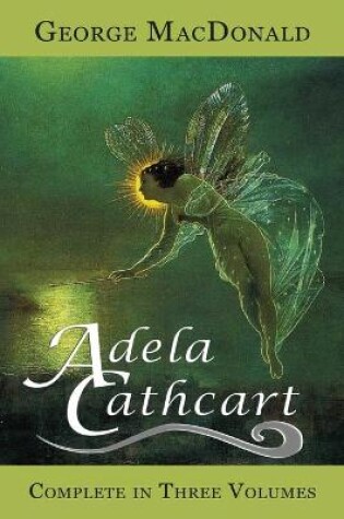 Cover of Adela Cathcart (Complete in Three Volumes)