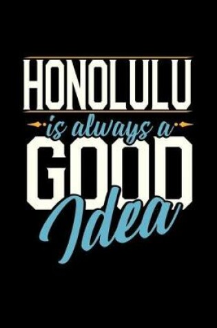 Cover of Honolulu Is Always a Good Idea