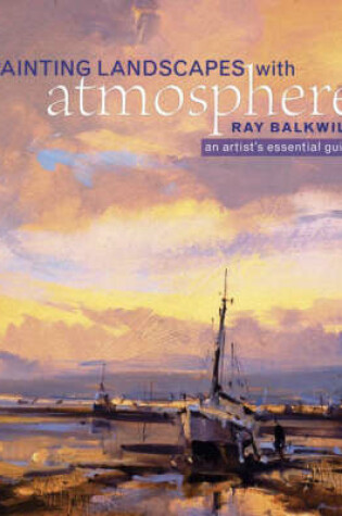 Cover of Painting Landscapes with Atmosphere, an Artist's Essential Guide