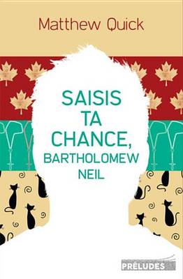 Book cover for Saisis Ta Chance, Bartholomew Neil