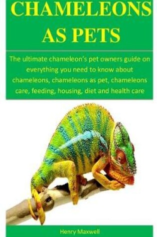 Cover of Chameleons As Pets