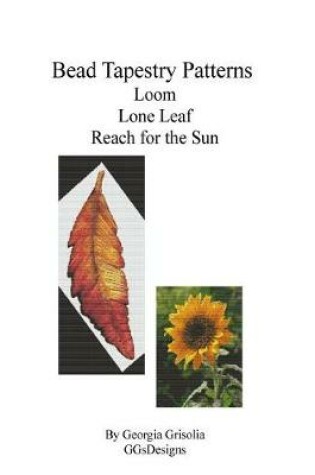Cover of Bead Tapestry Patterns loom Lone Leaf Reach for the Sun