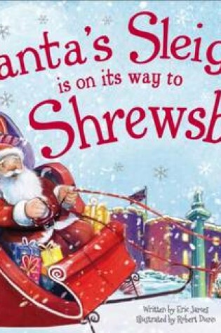 Cover of Santa's Sleigh is on its Way to Shrewsbury