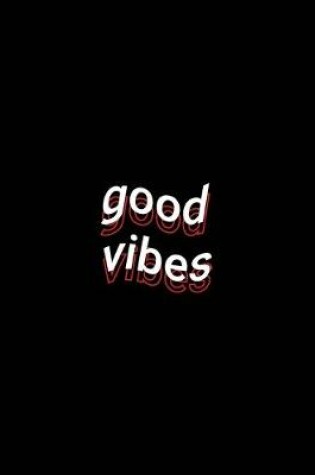 Cover of good vibes