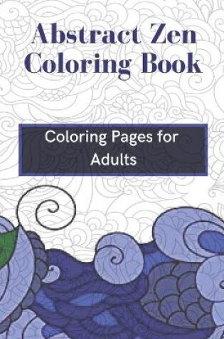 Cover of Astract Zen Coloring Book