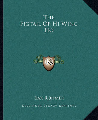 Book cover for The Pigtail Of Hi Wing Ho