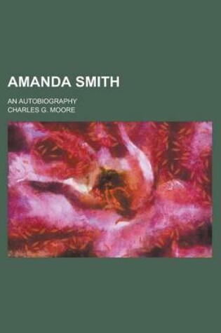 Cover of Amanda Smith; An Autobiography