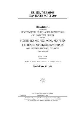 Book cover for H.R. 1214, the Payday Loan Reform Act of 2009