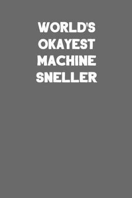 Book cover for World's Okayest Machine Sneller