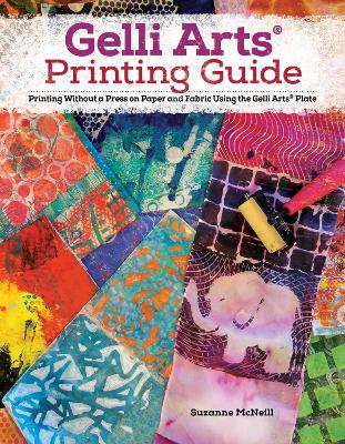 Gelli Arts® Printing Guide by Suzanne McNeill
