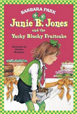 Book cover for Junie B. Jones #5: Junie B. Jones and the Yucky Blucky Fruitcake