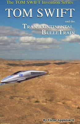 Book cover for Tom Swift and the Transcontinental BulleTrain