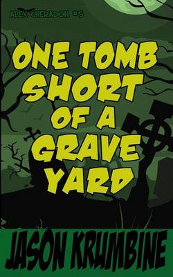 Book cover for One Tomb Short of a Graveyard