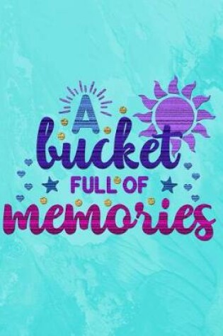 Cover of A Bucket Full of Memories