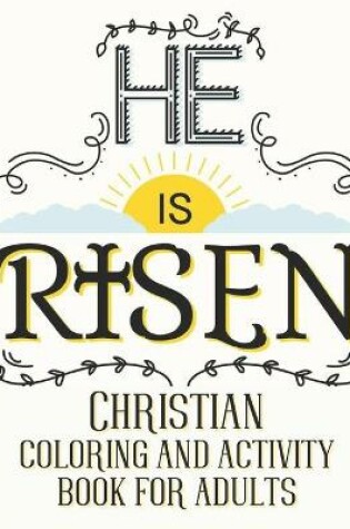 Cover of He is risen Christian coloring and activity book for adults