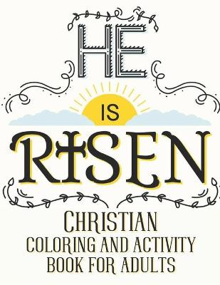 Book cover for He is risen Christian coloring and activity book for adults