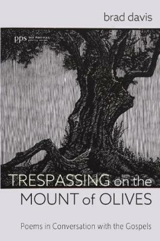 Cover of Trespassing on the Mount of Olives