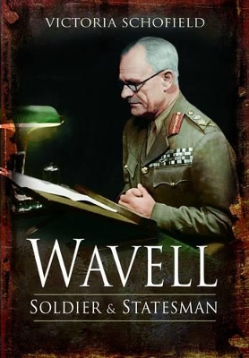 Book cover for Wavell: Soldier and Statesman