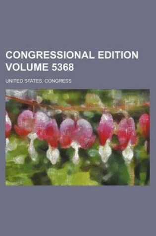 Cover of Congressional Edition Volume 5368