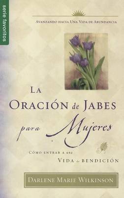 Book cover for La Oracion de Jabes Para Mujeres