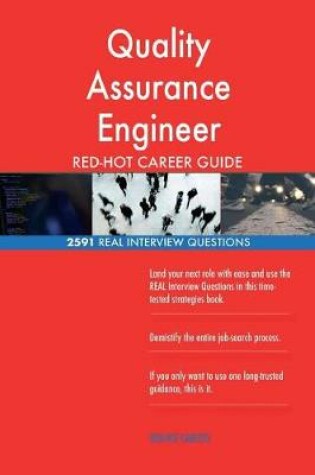 Cover of Quality Assurance Engineer RED-HOT Career Guide; 2591 REAL Interview Questions