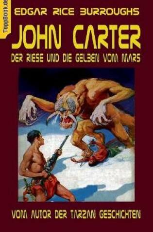 Cover of John Carter - Der Riese und die Gelben vom Mars