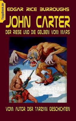 Book cover for John Carter - Der Riese und die Gelben vom Mars