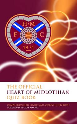 Book cover for The Official Heart of Midlothian Quiz Book