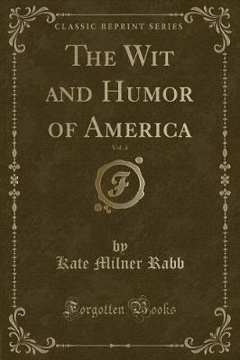 Book cover for The Wit and Humor of America, Vol. 4 (Classic Reprint)