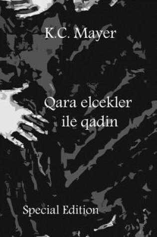 Cover of Qara Elcekler Ile Qadin Special Edition