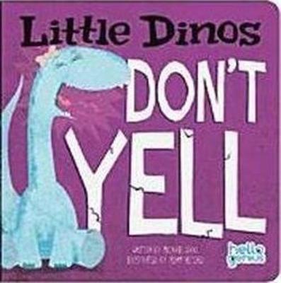 Book cover for Little Dinos Little Dinos Dont Yell