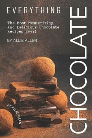 Cover of Everything Chocolate