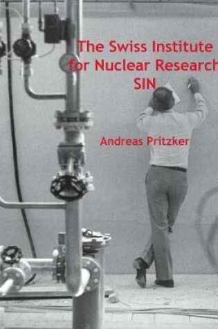 Cover of The Swiss Institute for Nuclear Research SIN