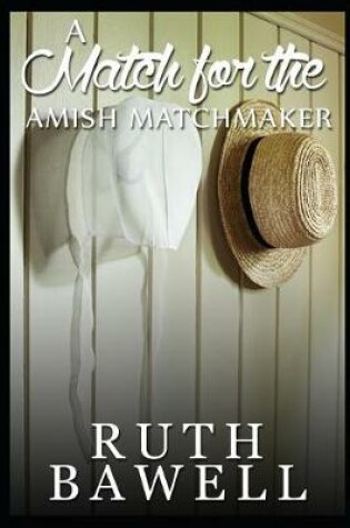 Cover of A Match for the Amish Matchmaker